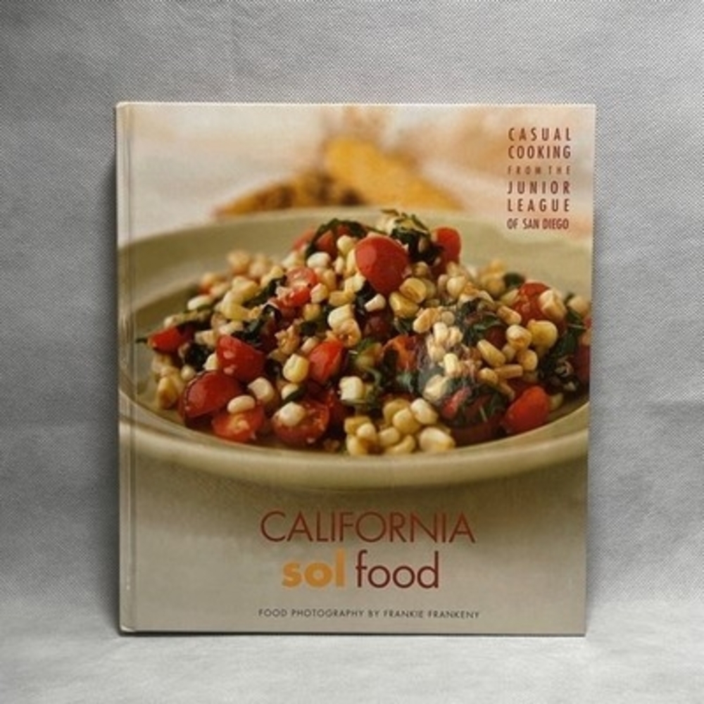 Kate Ancell California Sol Food Junior League San Diego Cookbook EXC